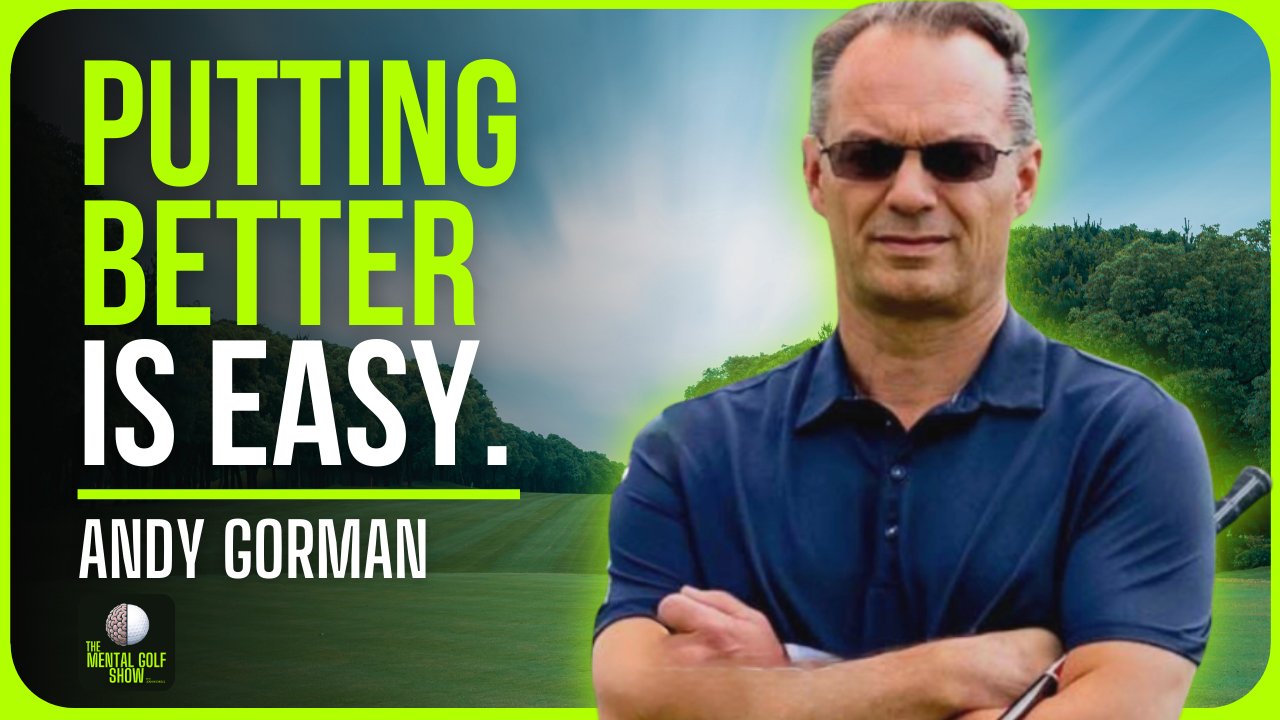 279: Andy Gorman - Putting Better is Easy - Josh Nichols Golf